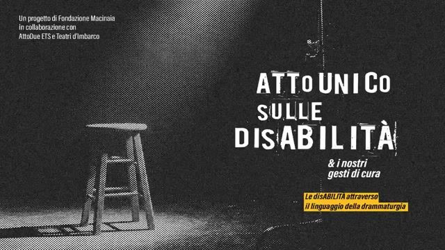 Bando drammaturgico su disabilità e cura: Fondazione Macinaia cerca giovani autori under 35